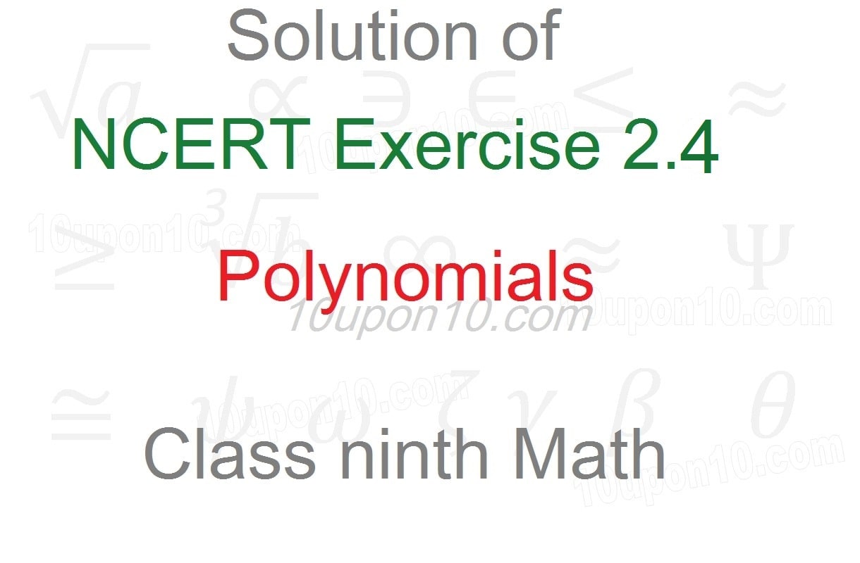 9 math polynomials solution of ncert exercise 2.4