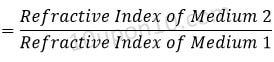 formula 2 for refractive index when refractive index of two media are given